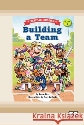 Building a Team: A Baseball Buddies Story: Book 1 (Dyslexia-Friendly Edition) Aaron Derr 9781038709318 Dyslexic Books