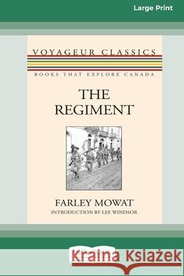 The Regiment (Large Print 16 Pt Edition) Farley Mowat 9781038721617