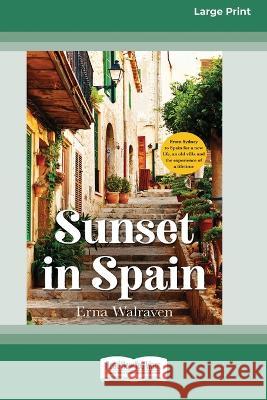 Sunset in Spain (Large Print 16 Pt Edition) Erna Walraven 9781038721792