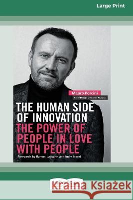 The Human Side of Innovation: The Power of People in Love with People [Large Print 16 Pt Edition] Mauro Porcini 9781038724977