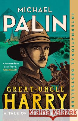 Great-Uncle Harry: A Tale of War and Empire Michael Palin 9781039002005 Vintage Books Canada