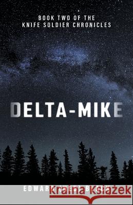 Delta-Mike Edward Black 9781039100664 FriesenPress