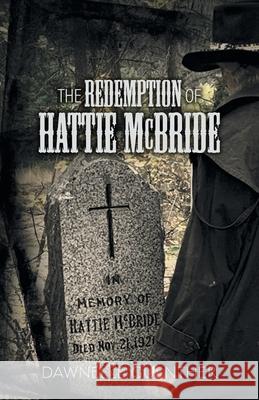 The Redemption of Hattie McBride Dawnelle Guenther 9781039101265