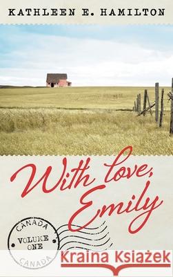 With love, Emily: Volume 1 Kathleen E. Hamilton 9781039102262