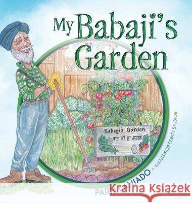 My Babaji's Garden Parm Laniado DeWitt Studios 9781039102507 FriesenPress