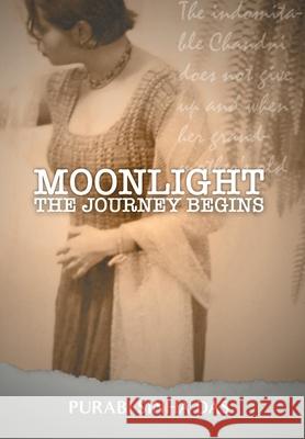 Moonlight - The Journey Begins Purabi Sinha Das 9781039103160 FriesenPress