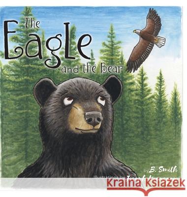 The Eagle and the Bear B. Smith Joseph Koensgen 9781039105591 FriesenPress