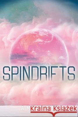 Spindrifts A-M Mawhiney 9781039109667 FriesenPress