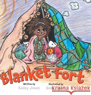 Blanket Fort Kailey Jones Holly Jones 9781039110212