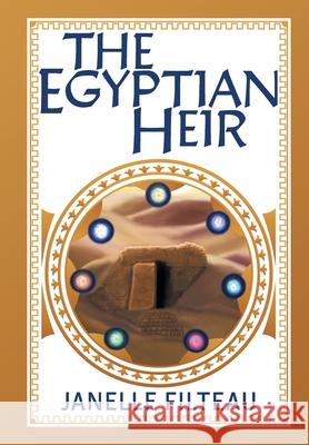 The Egyptian Heir Janelle Filteau Rebecca Romphf 9781039110274 FriesenPress