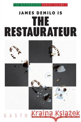 The Restaurateur Gaston Frigault 9781039115804