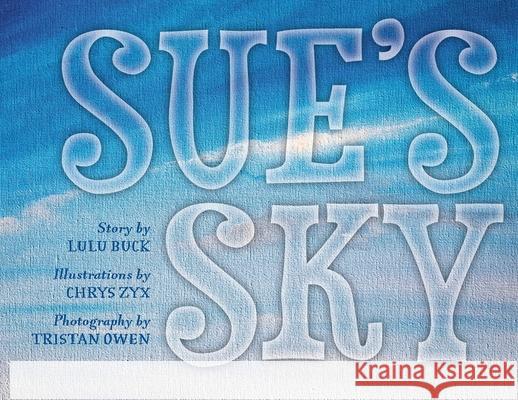 Sue's Sky Lulu Buck Chrys Zyx Tristan Owen 9781039118416