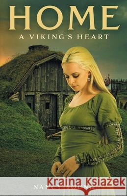 Home: A Viking's Heart Nancy Young 9781039118928