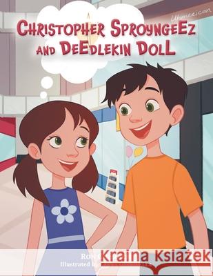 Christopher Sproyngeez and Deedlekin Doll Ron Charach Laura Catrinella 9781039119918