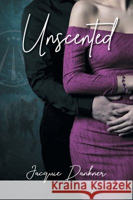 Unscented Jacquie Dankner 9781039123991