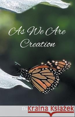 As We Are Creation Dana Barrette 9781039125254 FriesenPress