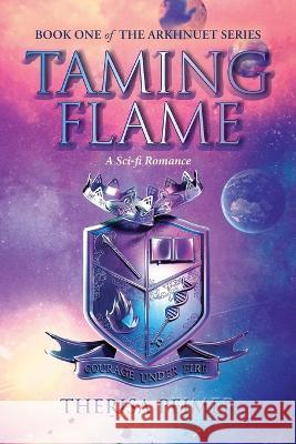 Taming Flame: A Sci-fi Romance Therisa Peimer, Brady Sato 9781039125612