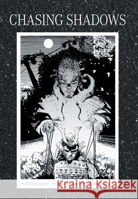 Chasing Shadows Adi Dasgupta Kishan Baskaran Jamil Shamji 9781039128743 FriesenPress