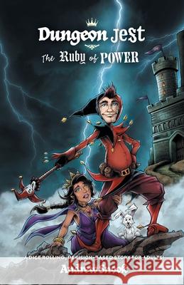 Dungeon Jest: The Ruby of Power Andrew Snook, Jeff Fowler 9781039129726 FriesenPress