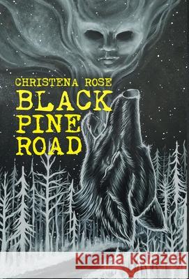 Black Pine Road Christena Rose 9781039133488 FriesenPress