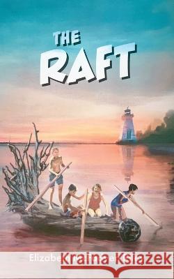 The Raft Elizabeth McFadyen Riley 9781039137042