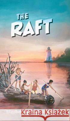 The Raft Elizabeth McFadyen Riley 9781039137059