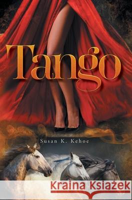 Tango Susan K. Kehoe 9781039138377