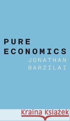 Pure Economics Jonathan Barzilai 9781039142138