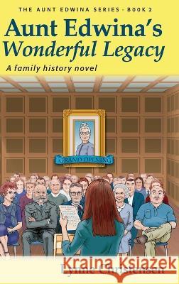 Aunt Edwina\'s Wonderful Legacy: A Family History Novel Lynne Christensen 9781039145191 FriesenPress