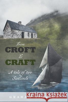 From Croft to Craft Graham Simpson 9781039145931