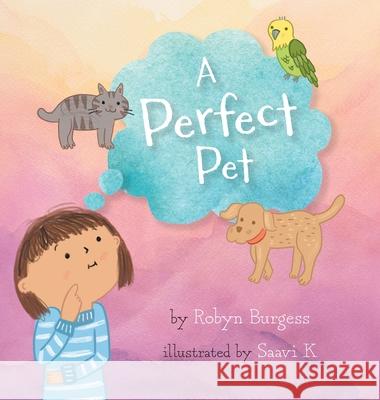 A Perfect Pet Robyn Burgess Saavi K 9781039146457