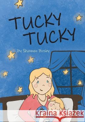 Tucky Tucky Shannon Busby 9781039146921