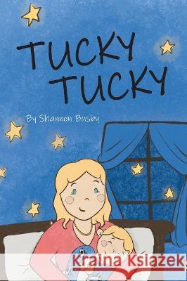 Tucky Tucky Shannon Busby 9781039146938