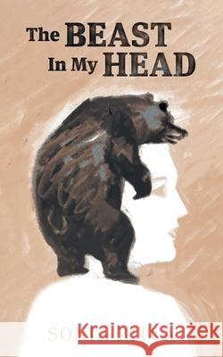 The Beast in My Head Sonia Bitca Martin C?t? Bob Morouney 9781039147102