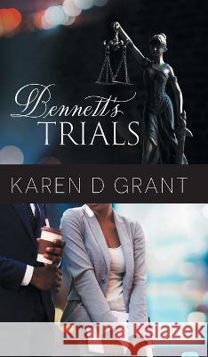 Bennett's Trials Karen D Grant 9781039147591