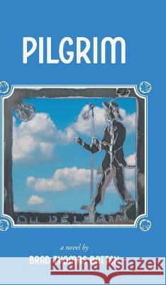 Pilgrim Brad Thomas Batten 9781039148048