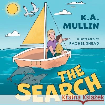 The Search K A Mullin, Rachel Shead 9781039148185