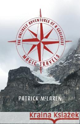 Magic Travels Patrick McLaren 9781039151000