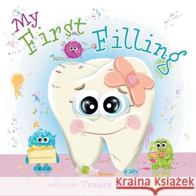 My First Filling Tamara Murphy 9781039153455 FriesenPress