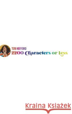 2200 Characters or Less Teri Hofford 9781039154711