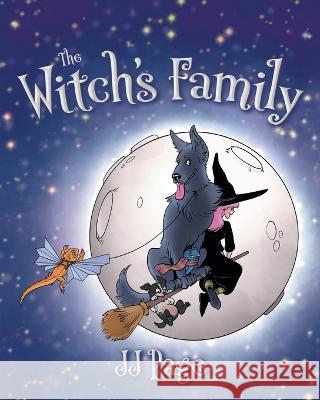 The Witch\'s Family Jj Page Penny Nicoles 9781039156678 FriesenPress