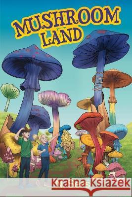 Mushroom Land N. Sers 9781039157002 FriesenPress