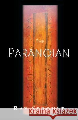 The Paranoian Ray Sproule 9781039158030 FriesenPress
