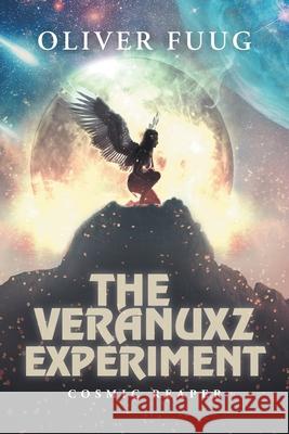 The Veranuxz Experiment: Sons Oliver Fuug 9781039159358 FriesenPress