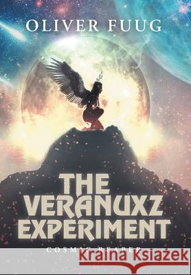 The Veranuxz Experiment: Sons Oliver Fuug 9781039159365 FriesenPress