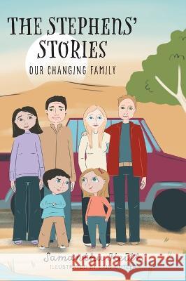 The Stephens' Stories: Our Changing Family Samantha Keith, Erin Cutler 9781039163973