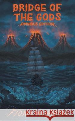 Bridge of the Gods: Omnibus Edition Fiona Wimber, Alexis Rosko 9781039165663 FriesenPress
