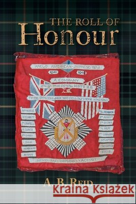 The Roll of Honour A. B. Reid Erik James Nelson Slyvia Pond 9781039169456 FriesenPress