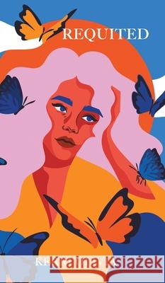 Requited Kerri Olivia 9781039170100 FriesenPress