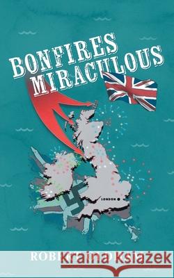 Bonfires Miraculous Robert Oldham 9781039170124 FriesenPress
